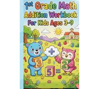 1st Grade Math Addition Workbook for Kids Ages 3-9 Fun & Easy Addition Practice | Numbers 1-20, 1-50 & 1-100 | Preschool, Kindergarten & Homeschool Math Workbook