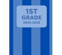 1st Grade Notebook 2025-2026: Back-to-School Ready! 1st Grade Notebook 2025-2026: 8.5 x 11 - full size pages,100 pages of wide ruled lined paper, ... glossy cover with colorful and kid-friendly