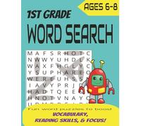 1st Grade Word Search Ages 6-8: Fun word puzzles to boost vocabulary, reading skills, and focus!