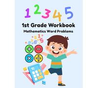 1st Grade Workbook: Mathematics Word Problems