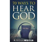 1uniquewriter 70 Ways To Hear God (Tascabile)