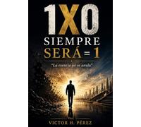1X0 Siempre Será = 1: La esencia no se anula
