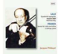 ティボーの芸術 2 ~ スタジオ放送録音編 (Lalo : Symphonie espagnole | Franck : Sonata for Violin and Piano / Jacques Thibaud | Hessen RSO, Winfried Zillig | J. Laforge (piano)) [Studio Recording]