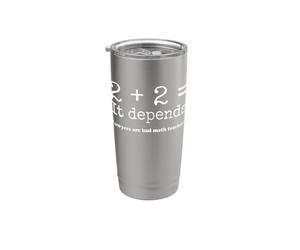 2 + 2 = Dipende Bicchiere termico in acciaio inox doppia parete