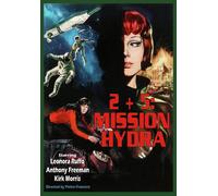 2+5: MISSION HYDRA Anamorphic Gordon Mitchell Kirk Morris Leonora Ruffo