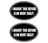 2 adesivi anti elon per paraurti Tesla I Bought This Before We Knew Elon was Crazy! Elon Sucks Tesla Model X Y 3 S Vinile (Round Elon Went Carzy)