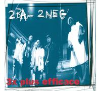 2 Bal/2 Neg - 3 Fois Plus Efficace