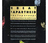 2 Beat ! Apartheid - The Top Groups Of Southtern Africa