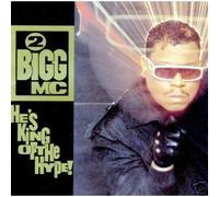 2 Bigg Mc - He's King of the Hype