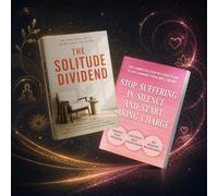 2-Book Emotional Wellness and Self-Growth Collection: The Solitude Dividend and Stop Suffering in Silence and Start Taking Charge, Self-Compassion, ... Inner Strength and Personal Freedom