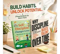 2-Book Self-Discipline Set for Kids: Self-Discipline Changes Lives Workbook and Why Discipline Beats Talent Over Time, 50+ Activities to Build Healthy ... Responsibility, Consistency and Confidence