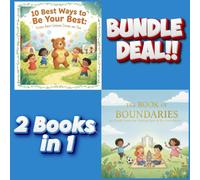 2 Books in 1: 10 Best Way To Be Your Best | The Book Of Boundaries