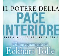 2 CD AUDIO POTERE DELLA PACE INTERIORE - ECKHART TOLLE