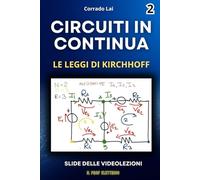 2-Circuiti in continua-le leggi di Kirchhoff: slide delle videolezioni