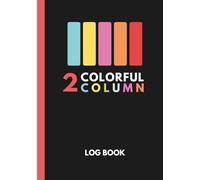 2 Column Log Book: Colorful Pastel Multi-Column Record Notebook | Two-Page Spread Data Tracking Journal | Daily Log & Organization Book