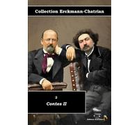 2 - Contes II - Collection Erckmann-Chatrian - Éditions Ararauna: Texte intégral