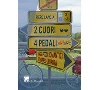 2 cuori 4 pedali. Viaggi (poco) romantici attraverso l'Europa
