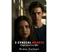 2 Cynical Hearts: A High School Love Affair