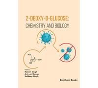 2-Deoxy-D-Glucose: Chemistry and Biology
