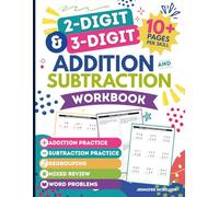 2-Digit & 3-Digit Addition and Subtraction Workbook: Addition Practice, Subtraction Practice, Regrouping, Mixed Review, Word Problems