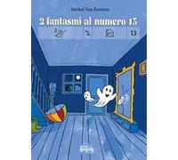 2 fantasmi al numero 13. Ediz. CAA
