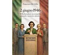 2 giugno 1946. Il referendum tra cronache nazionali e memorie salentine