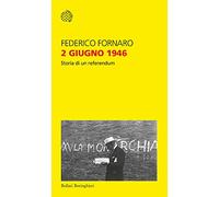 2 giugno 1946. Storia di un referendum