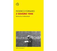 2 giugno 1946. Storia di un referendum - 2021 - Bollati Boringhie
