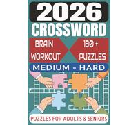 2 IN 1 Crossword Puzzle Book For Adults and Seniors with 130+ Puzzles: Entertaining Brain Workouts with Medium Hard Challenges for Adults and Seniors ... for Vacations, Birthday, and Games Lovers