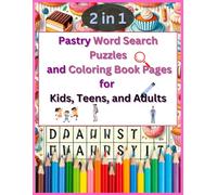 2-in-1 Pastry Word Search Puzzles and Coloring Book Pages for Kids, Teens, and Adults