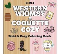 2-IN-1 Western Whimsy and Coquette Cozy Big & Easy Coloring Book: A Fun and Relaxing Dual-Themed Coloring Experience