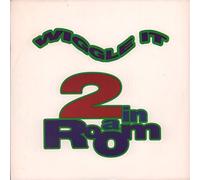 2 in a Room - 2 In A Room - Wiggle It / Take Me Away (7" Vinyl)