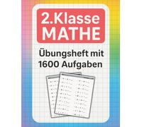 2. Klasse Mathe Übungsheft mit 1600 Aufgaben: Addition und Subtraktion im Zahlenraum bis 100 (Plus und Minus) mit Lösungen
