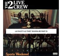 2 LIVE CREW - 2 LIVE CREW / SPORTS WEEKEND