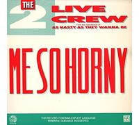 2 Live Crew - Me So Horny