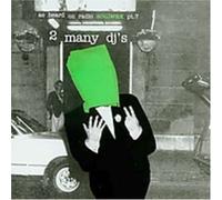 2 Many DJ S! - 2 Many DJ S! Pt. 7