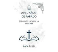 2 MIL AÑOS DE PAPADO: Todos los Papas de la historia