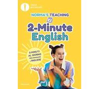 2-MINUTE ENGLISH - 2 MINUTI AL GIORNO PER IMPARARE L'INGLESE - CERLETTI NORMA -