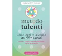2. MNT Metodo Nove Talenti: Come Leggere la Mappa dei Nove Talenti