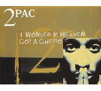 2 Pac - I Wonder If Heaven Got a Ghett