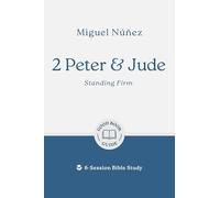 2 Peter & Jude: Standing Firm: 6-session Bible Study