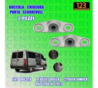 2 PEZZI - BOCCOLA GUIDA BLOCCAGGIO PORTA SCORREVOLE DUCATO 230 BOXER JUMPER