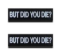 2 Pezzi Ma Sei Morto? "But Did You Die?" Divertenti Emblema Gancio e Anello Ricamato Toppa per Zaino Cappelli Gilet di Cane Caccia Cavalcata Tattico Militare Toppa Collezione