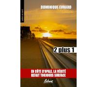 2 plus 1: EN CÔTE D’OPALE, LA VÉRITÉ REFAIT TOUJOURS SURFACE