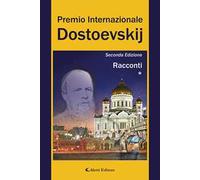 2° Premio Internazionale Dostoevskij. Racconti *