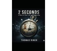 2 Seconds: A Story of Lean, Life, and Leadership