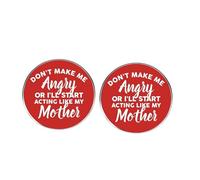 2 spille da bavero con scritta in lingua inglese "Don't Make Me Angry or I'll Start Acting Like My Mother", divertente spilla in lega di metallo, 3 cm, senza pietre preziose, 3cm(1.2"), Metallo
