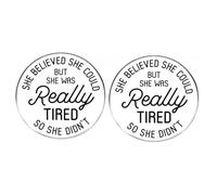 2 spille rotonde con scritta in inglese "She Believed She Could But She Was Really Stired So She Didnot", per mamme stanche, mogli, donne d'affari, sorelle, 3cm(1.2"), Metallo, Nessuna pietra preziosa