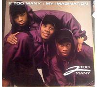 2 Too Many - My Imagination