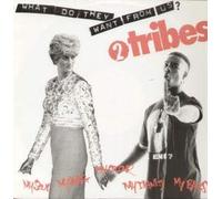2 Tribes / What Do They Want From Us